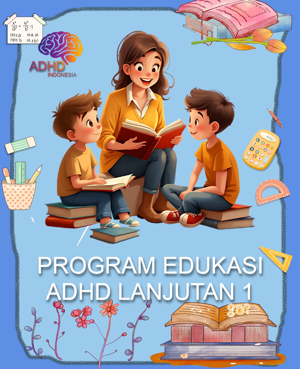 Program ADHD Indonesia Kabupaten Batang Edukasi Lanjutan Tahap 1 untuk Orang Tua