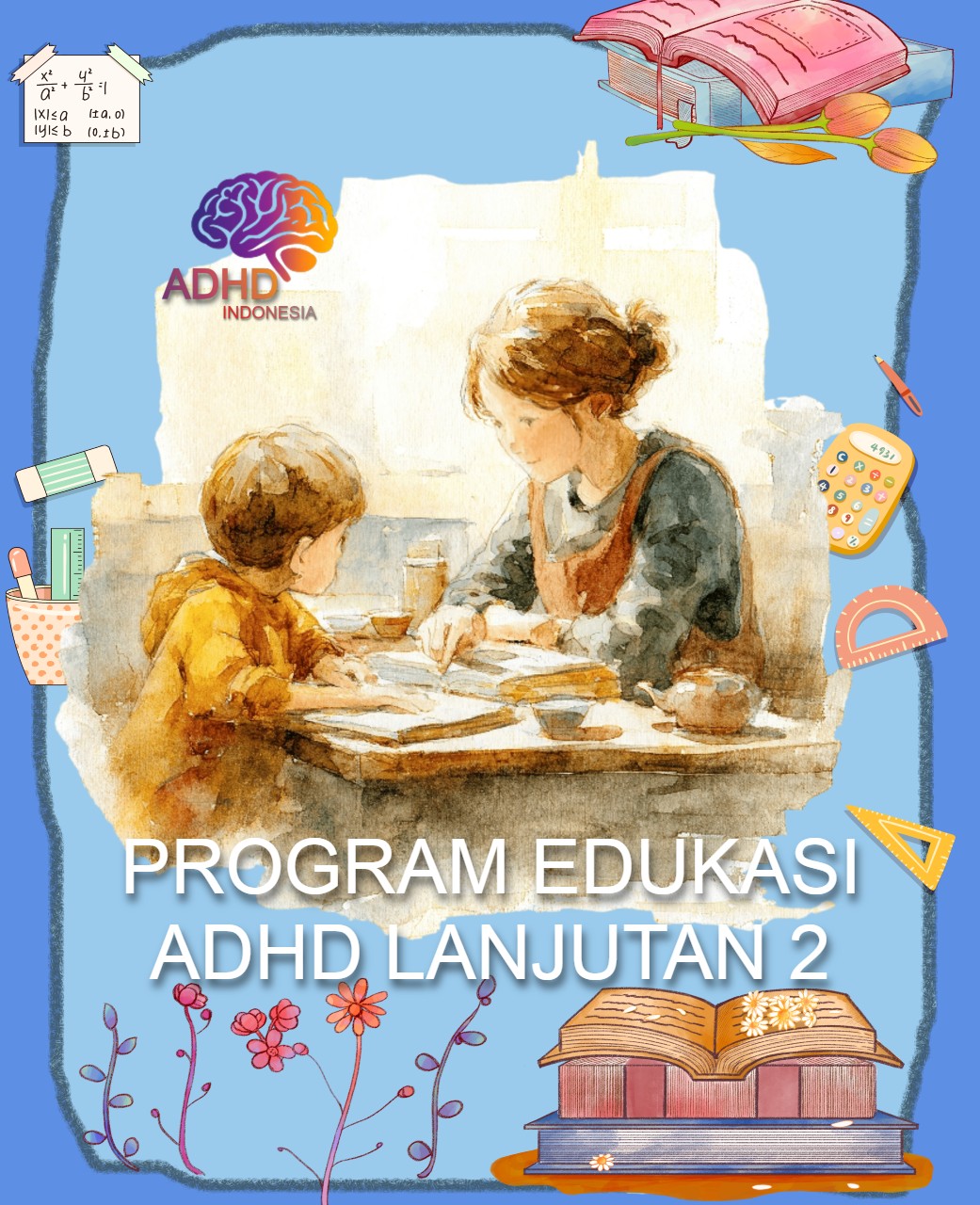 Program ADHD Indonesia Kabupaten Batang Edukasi Lanjutan Tahap 2 untuk Orang Tua